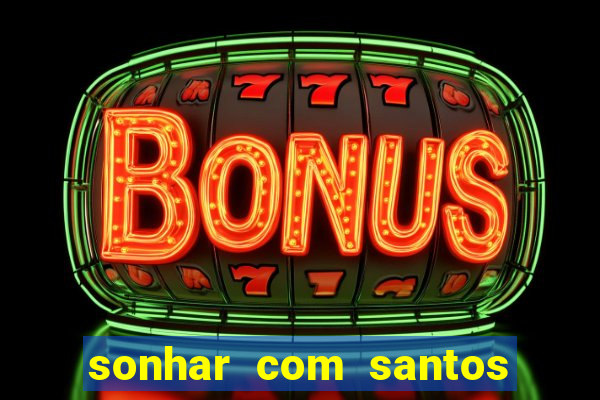 sonhar com santos de macumba